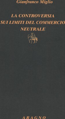 La controversia sui limiti del commercio neutrale