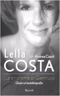 La sindrome di Gertrude, Lella Costa Andrea Casoli