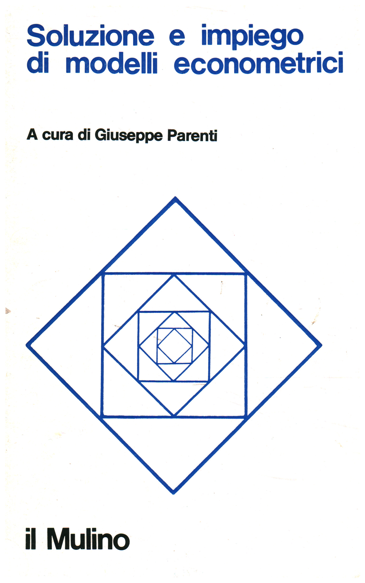 Solution and use of econometric models, Giuseppe Parenti