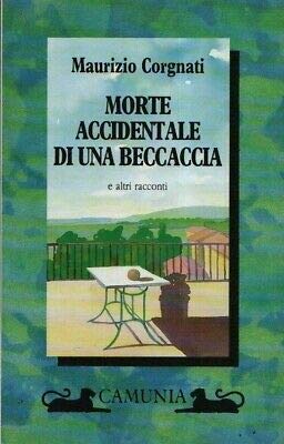 Accidental death of a woodcock, Maurizio Corgnati