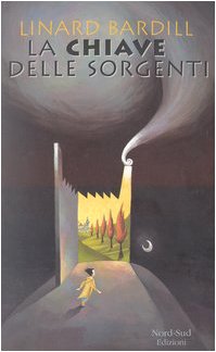 La chiave delle sorgenti, Linard Bardill