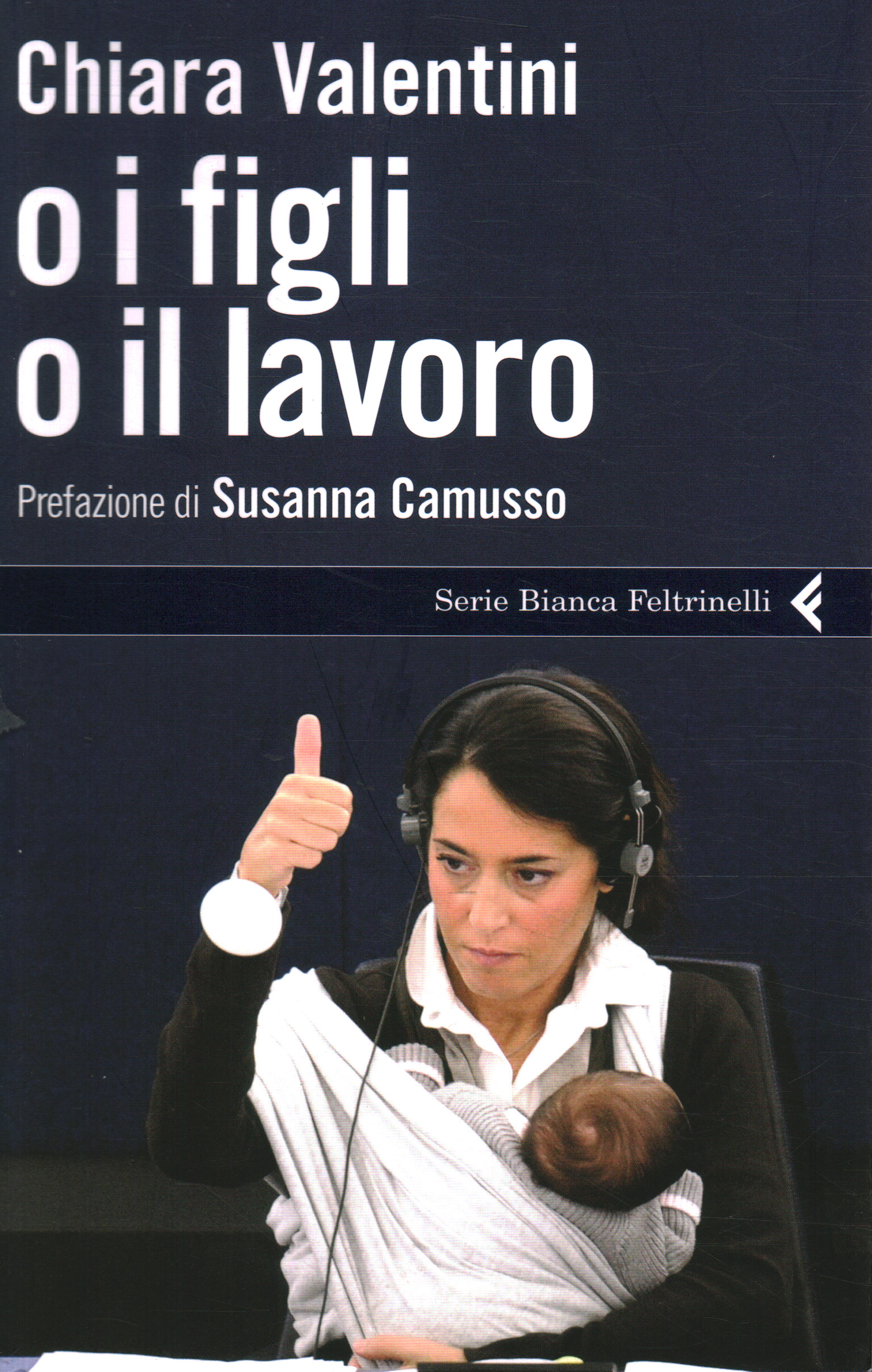 O i figli o il lavoro, Chiara Valentini