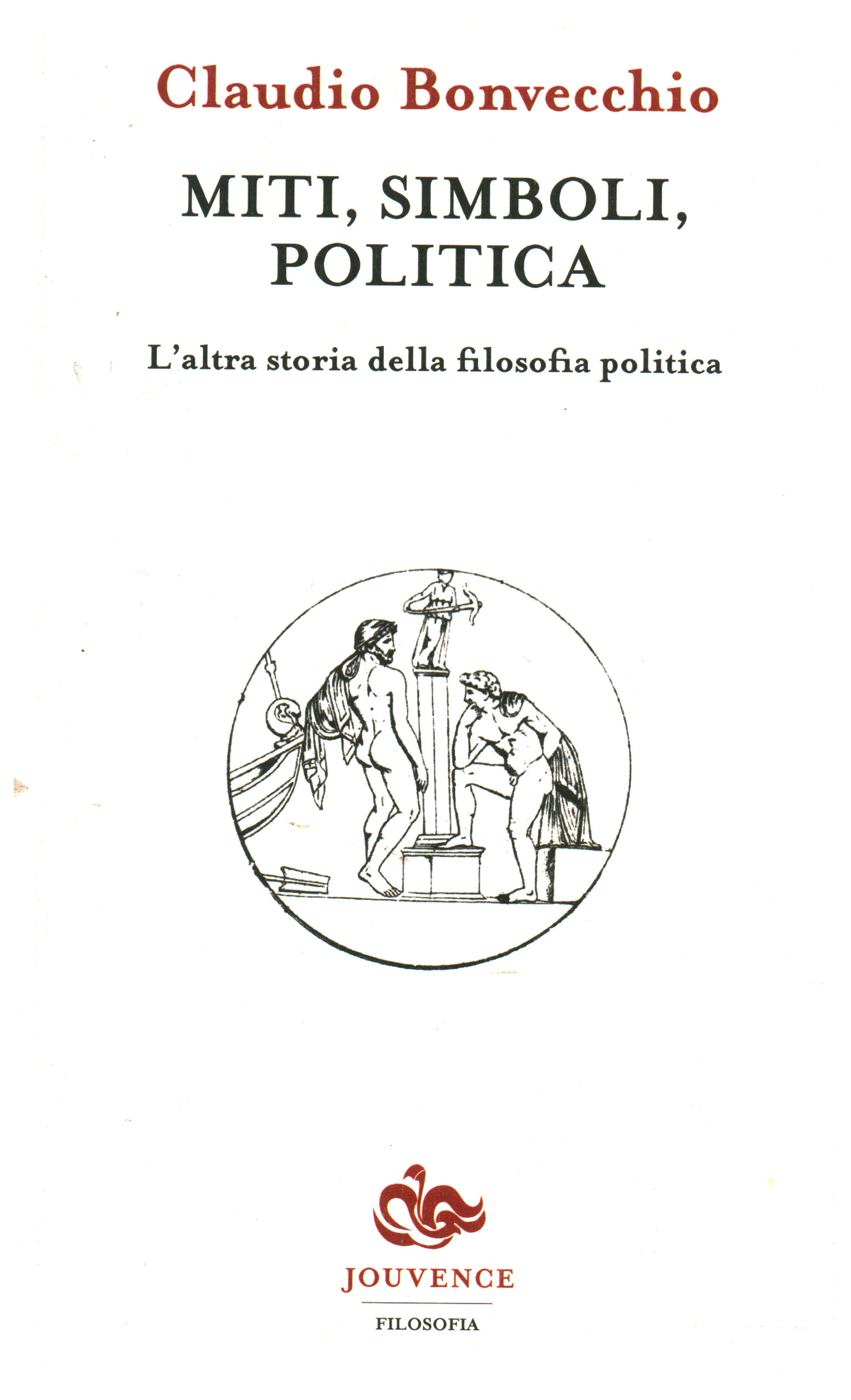 Mitos, símbolos, política, Claudio Bonvecchio