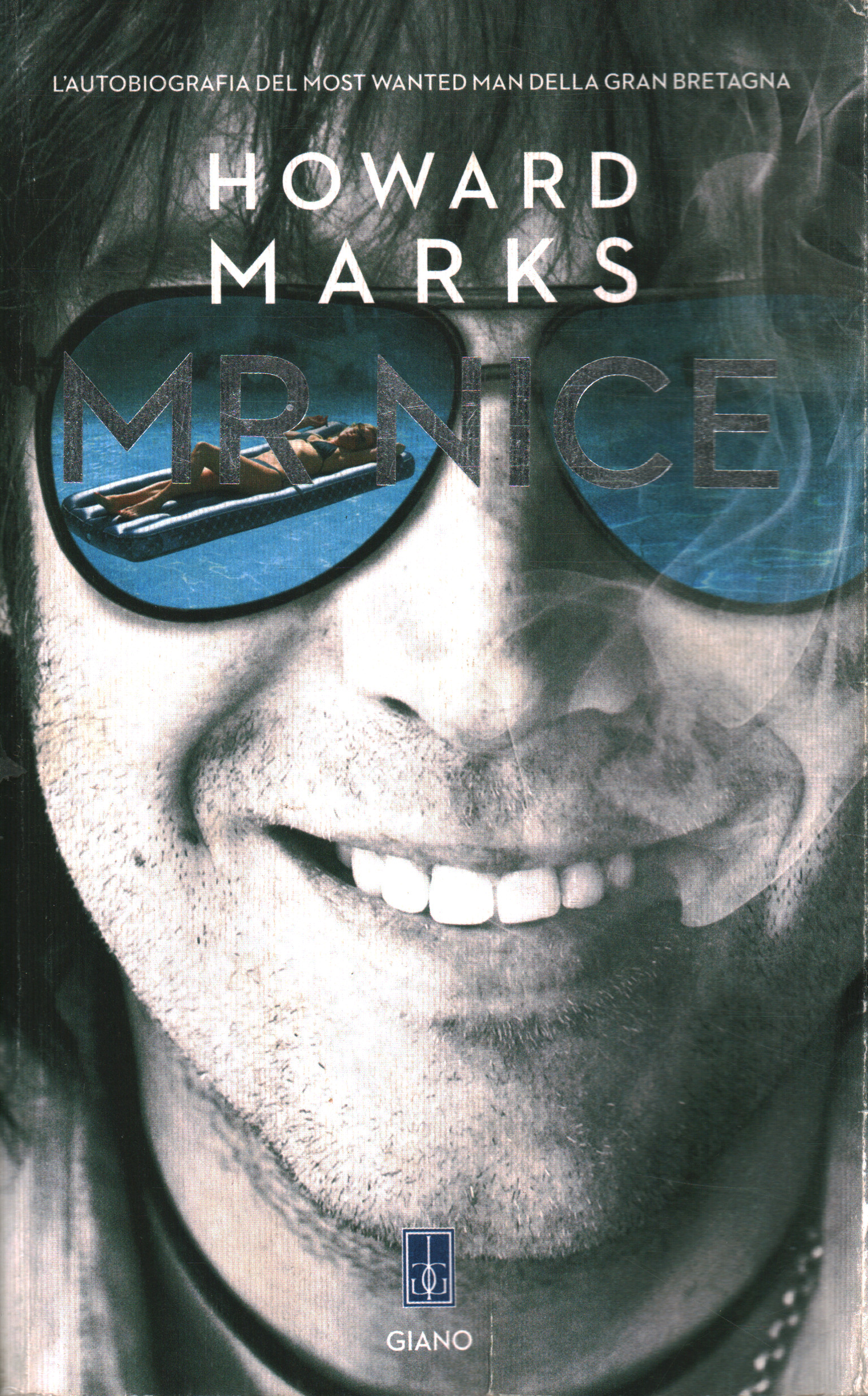 Mr Nice - Howard Marks - Biografie Diari e Memorie ...