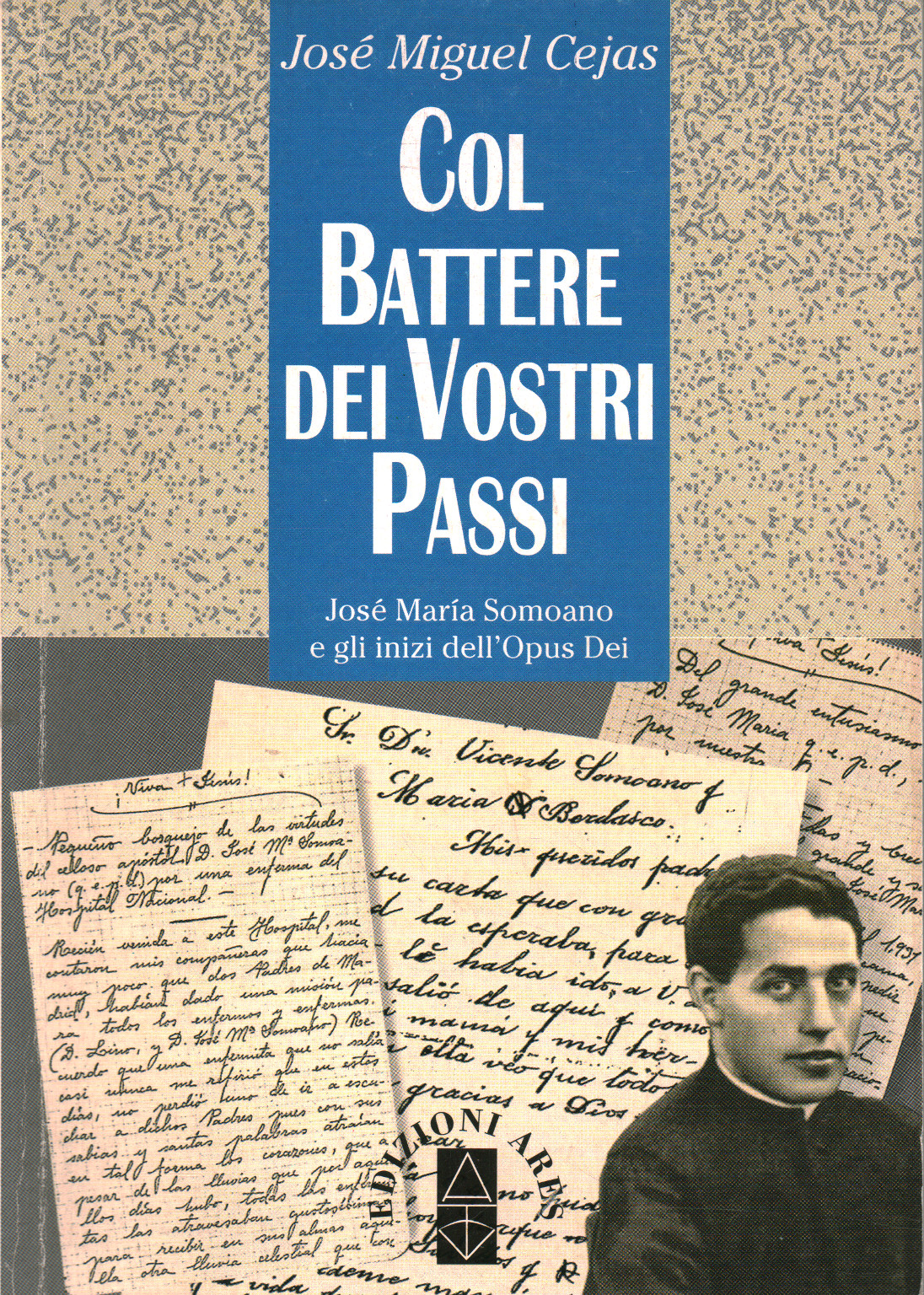 Col battere dei vostri passi, José Miguel Cejas