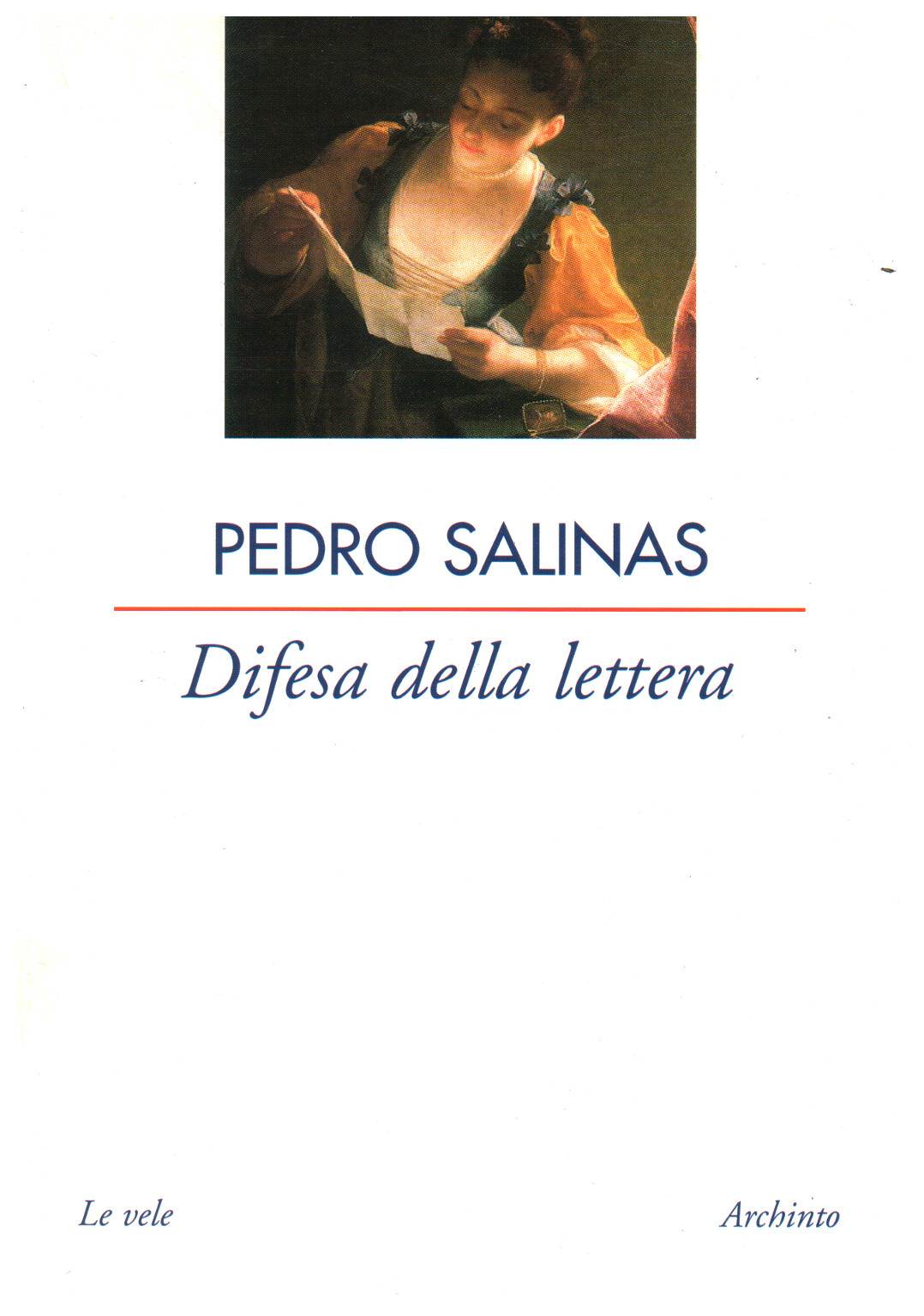 Defense of the letter, Pedro Salinas