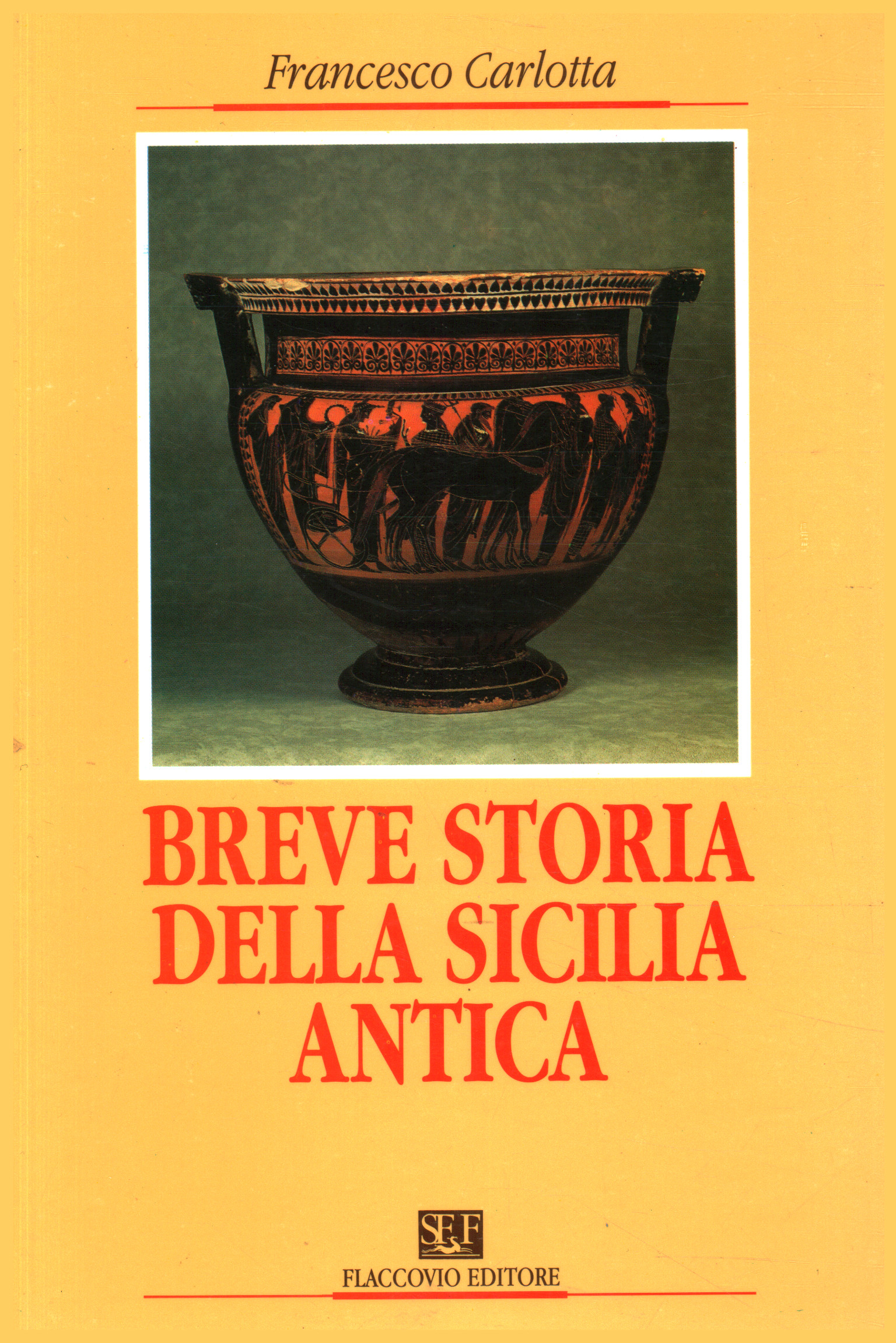 Breve Storia Della Sicilia Antica Francesco Carlotta Storia Locale Storia Libreria Dimanoinmano It