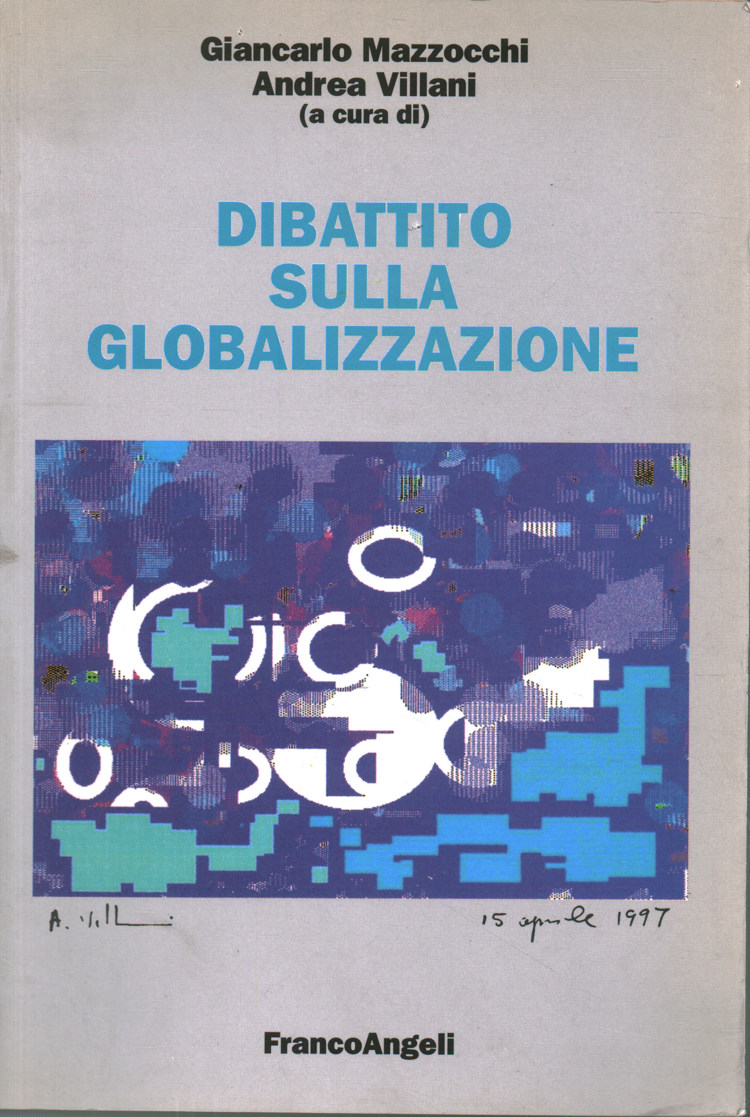 Debate on globalization, Giancarlo Mazzocchi Andrea Villani