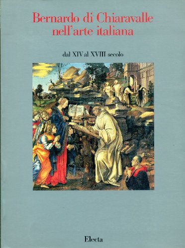 Bernardo di Chiaravalle dans l'art italien du XIe siècle, Laura Dal Prà