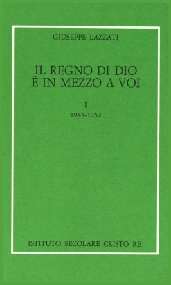 Il regno di Dio è in mezzo a voi - Vol. I