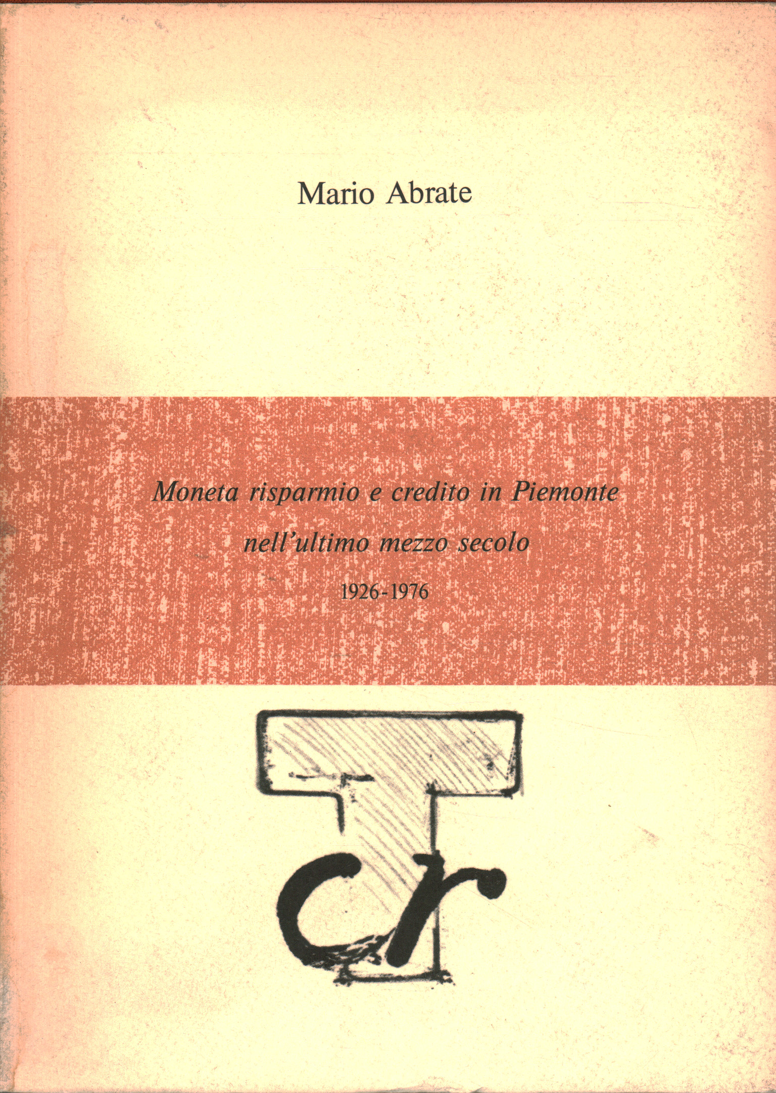 Dinero de ahorro y crédito en Piamonte en las últimas novedades, Mario Abrate