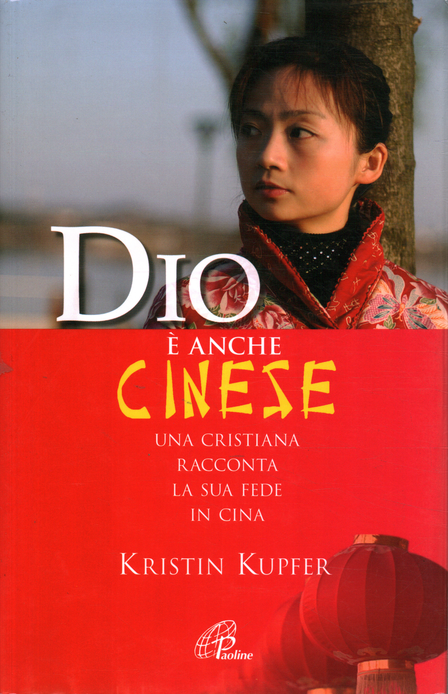 Dio è anche cinese, Kristin Kupfer