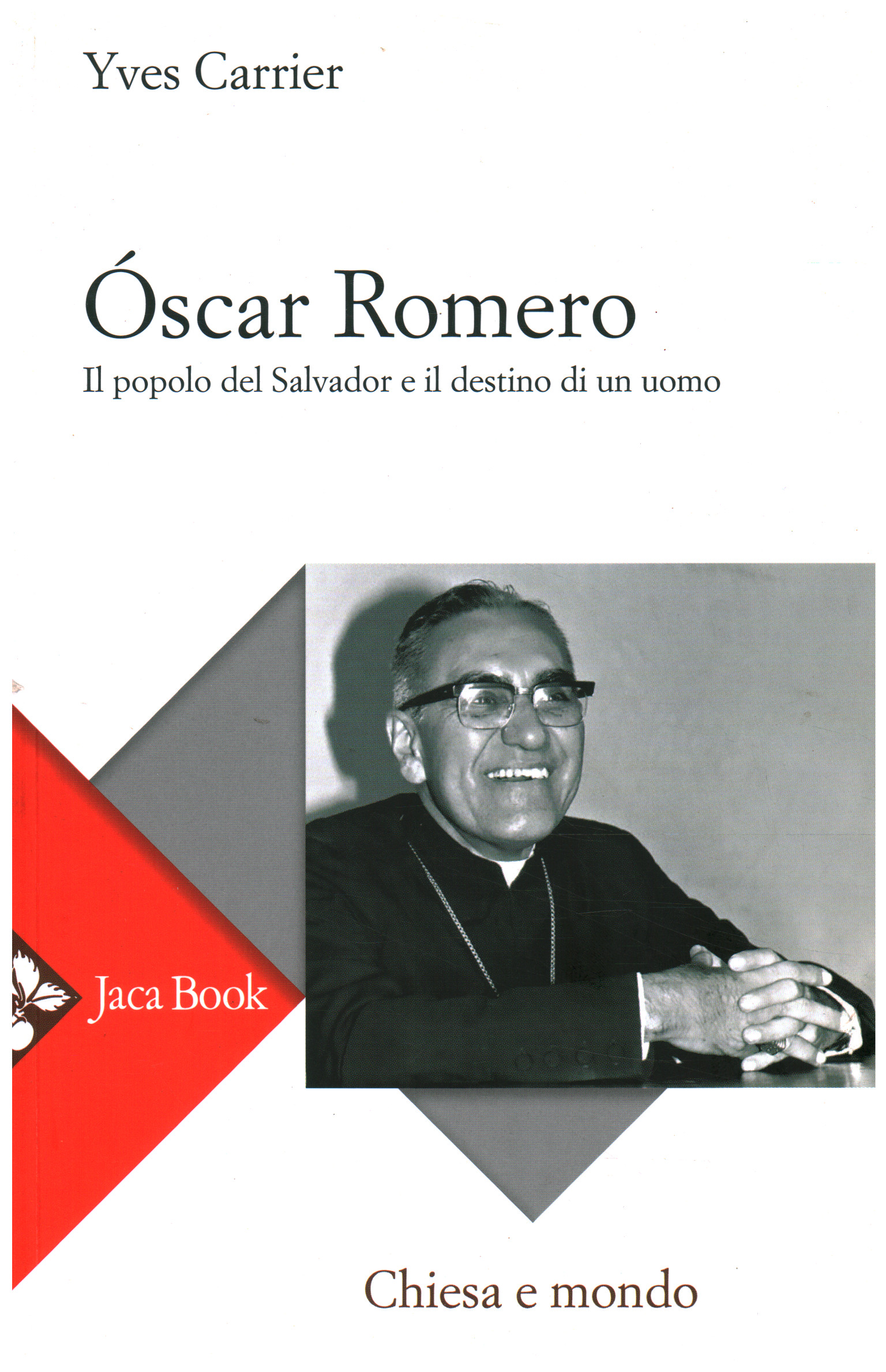 Óscar Romero, Yves Carrier