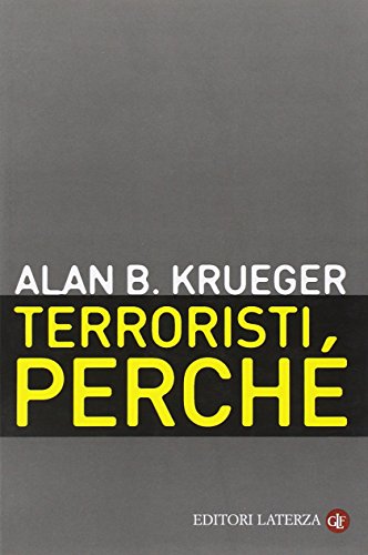 Terrorists because, Alan B. Krueger