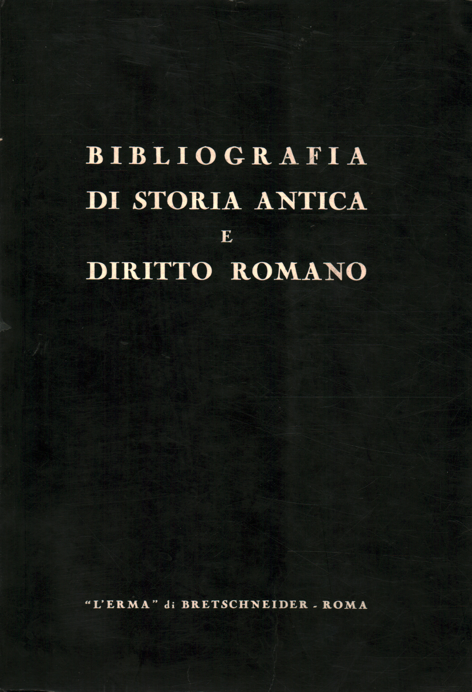 Bibliografia di storia antica e diritto romano, s.a.