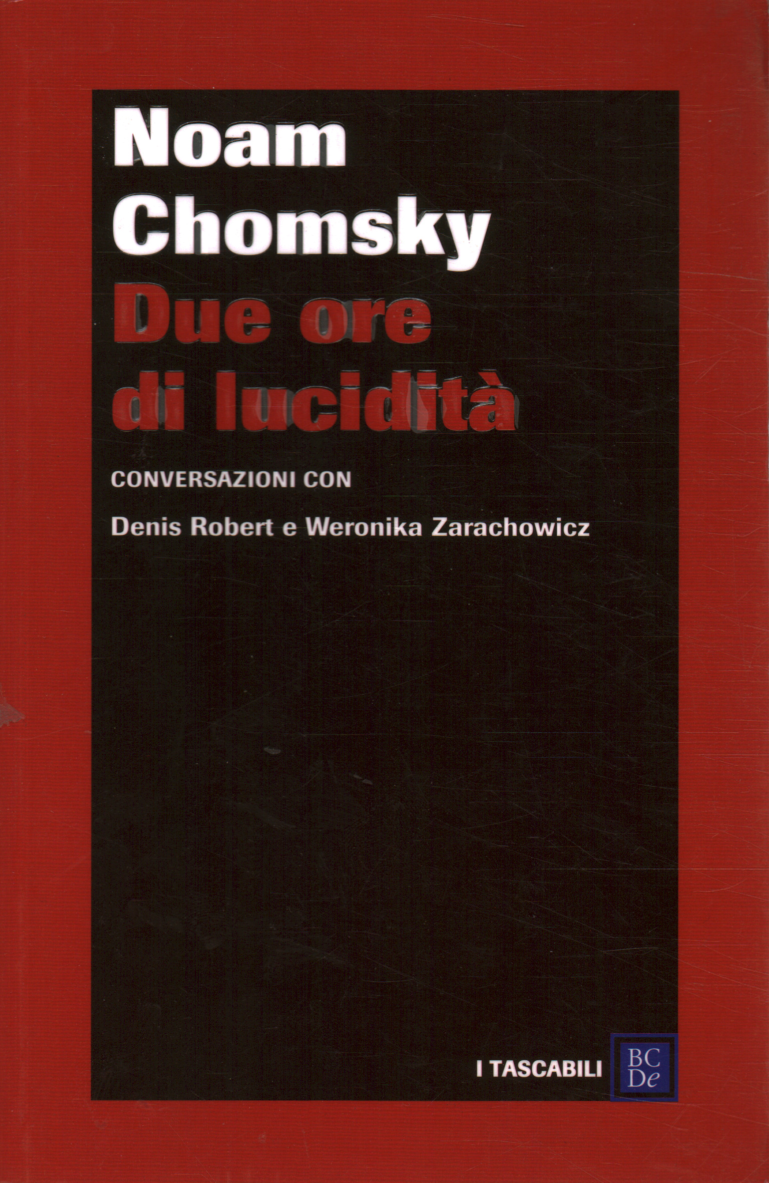 Deux heures de lucidité, Denis Robert Weronika Zarachowicz