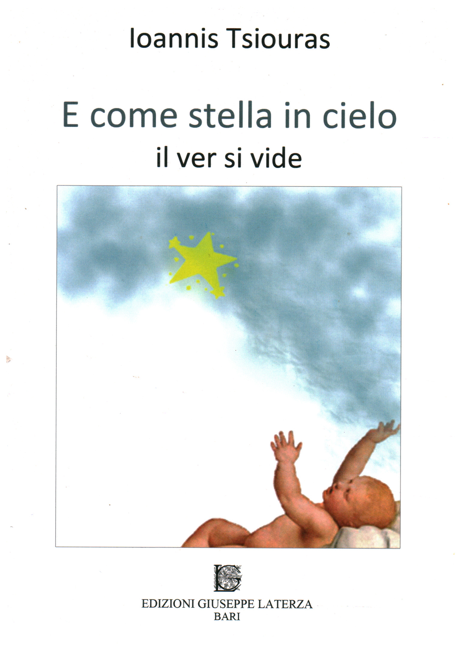 E come stella in cielo il ver si vide, Ioannis Tsiouras