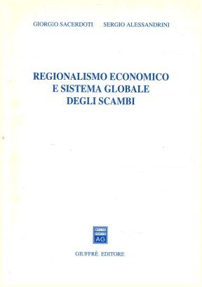 Regionalismo economico e sistema globale degli scambi