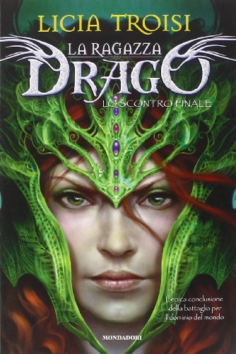 The dragon girl. The final battle, Licia Troisi