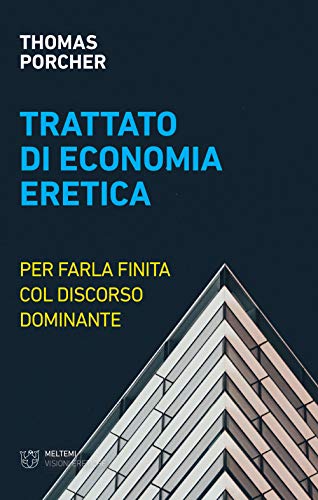 Treatise on heretical economics, Thomas Porcher