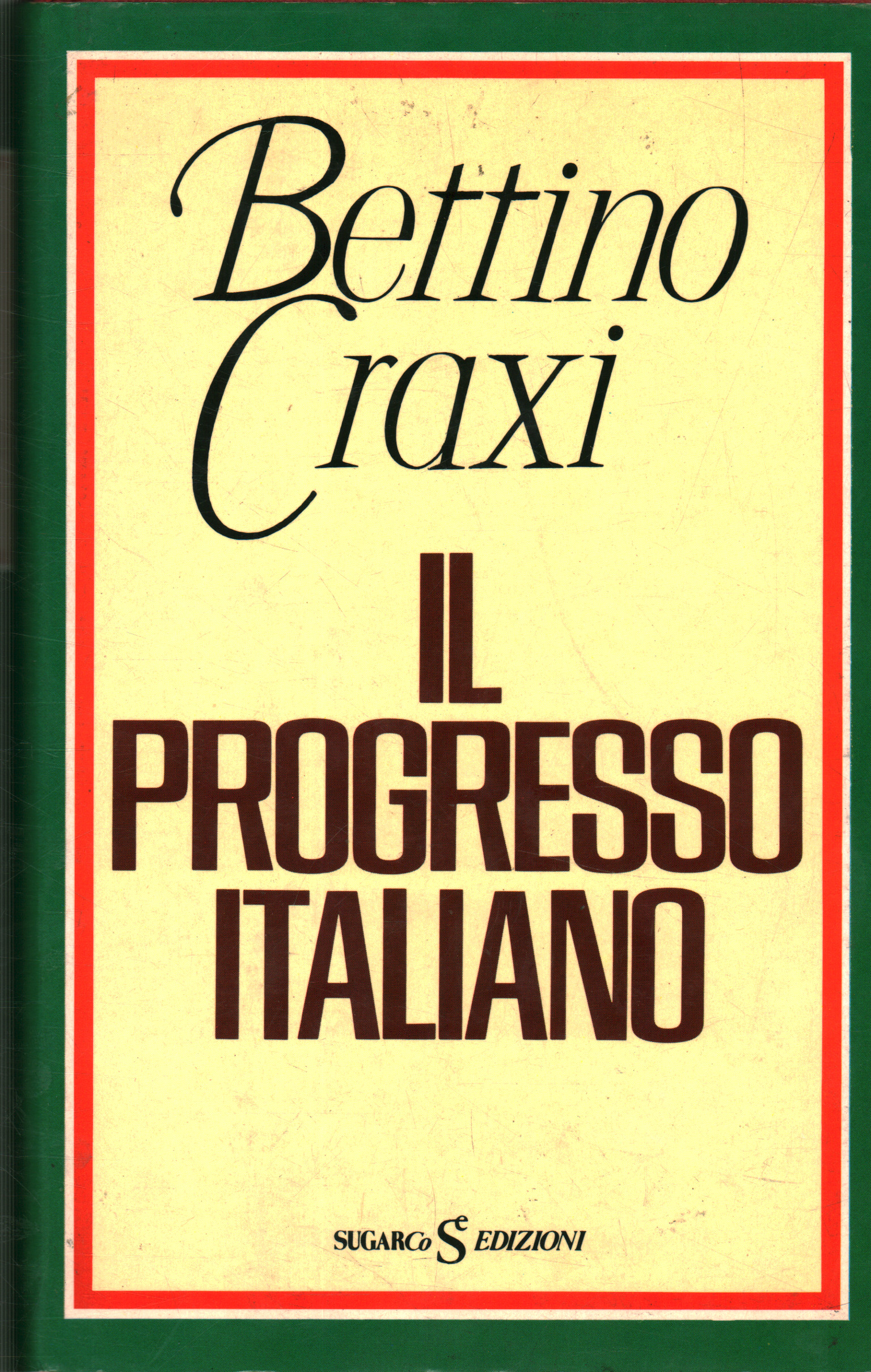 El progreso italiano, Bettino Craxi