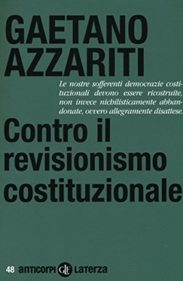 Contro il revisionismo costituzionale