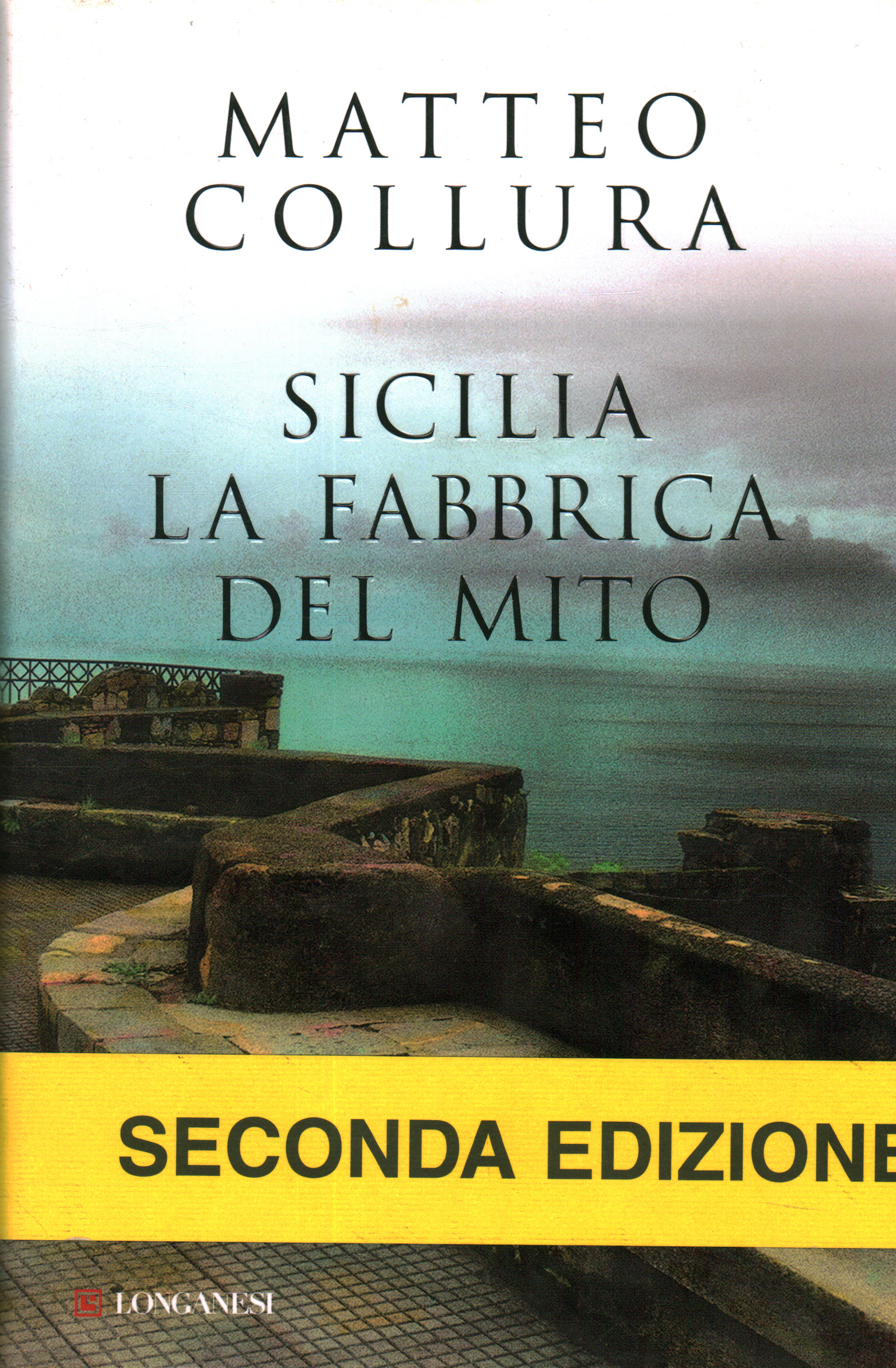 Sicilia. la fabbrica del mito, Matteo Collura