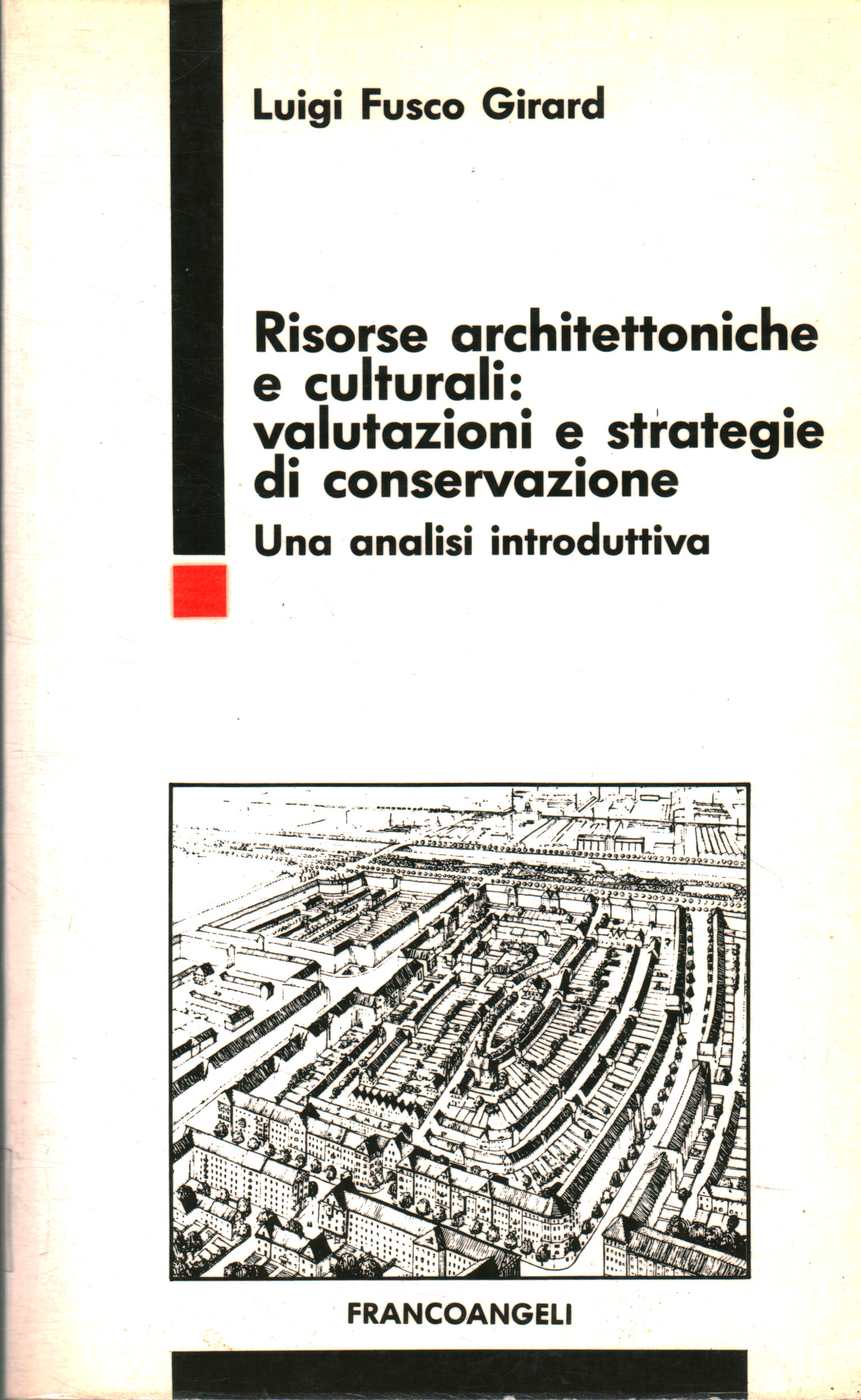 Risorse architettoniche e culturali: valutazioni e, Luigi Fusco Girard