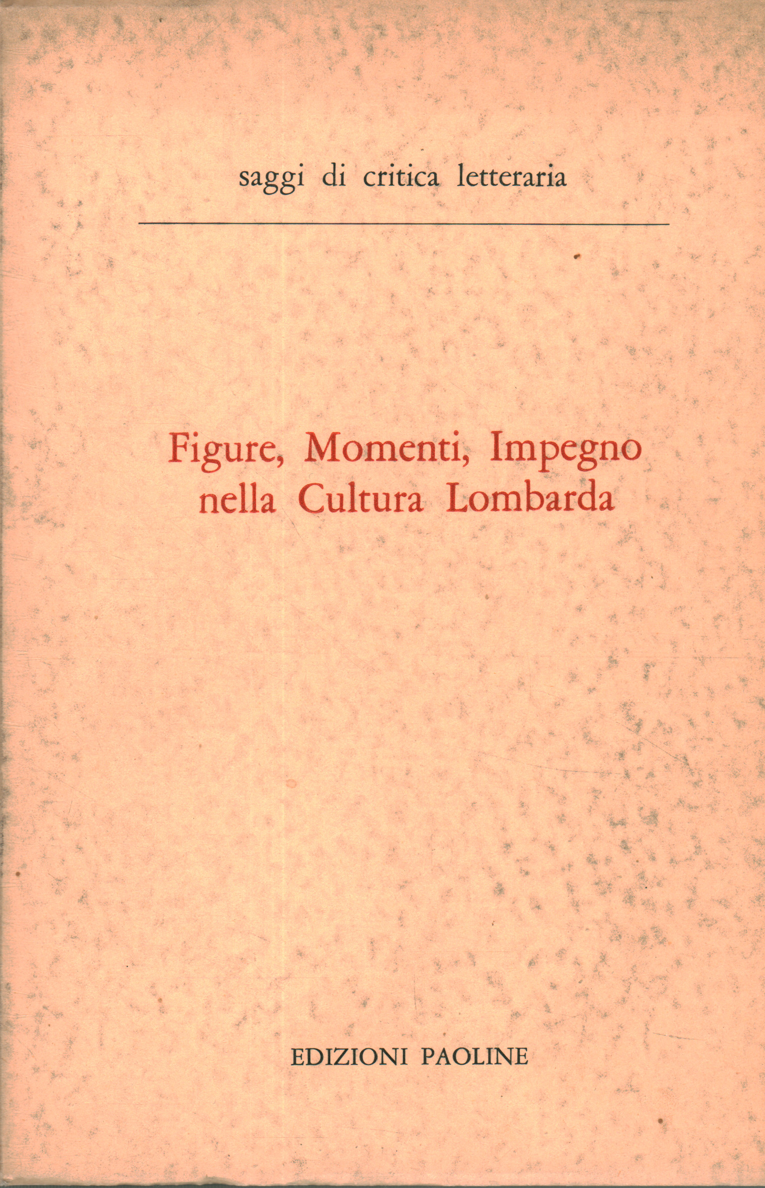 Figure, momenti, impegno nella cultura Lombarda, AA.VV