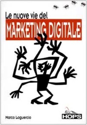 Le nuove vie del marketing digitale