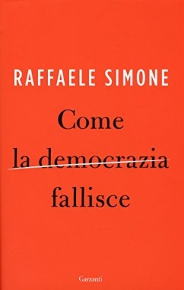 Come la democrazia fallisce