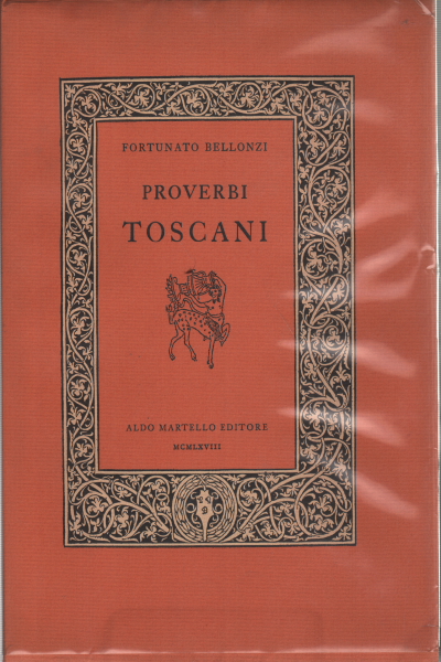 Tuscan proverbs, Fortunato Bellonzi