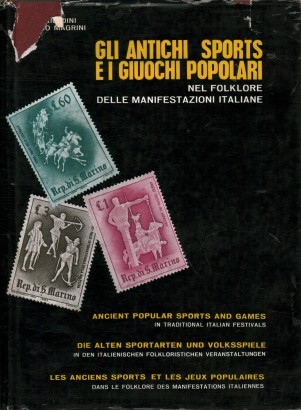 Gli antichi sports e giuochi popolari nel folklore delle manifestazioni italiane