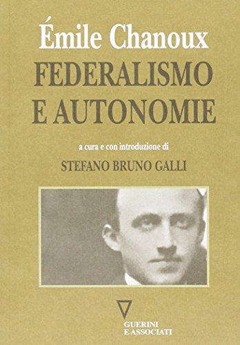 Federalismo e autonomie, Émile Chanoux