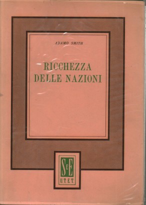 Ricerche sopra la natura e le cause della ricchezza delle nazioni