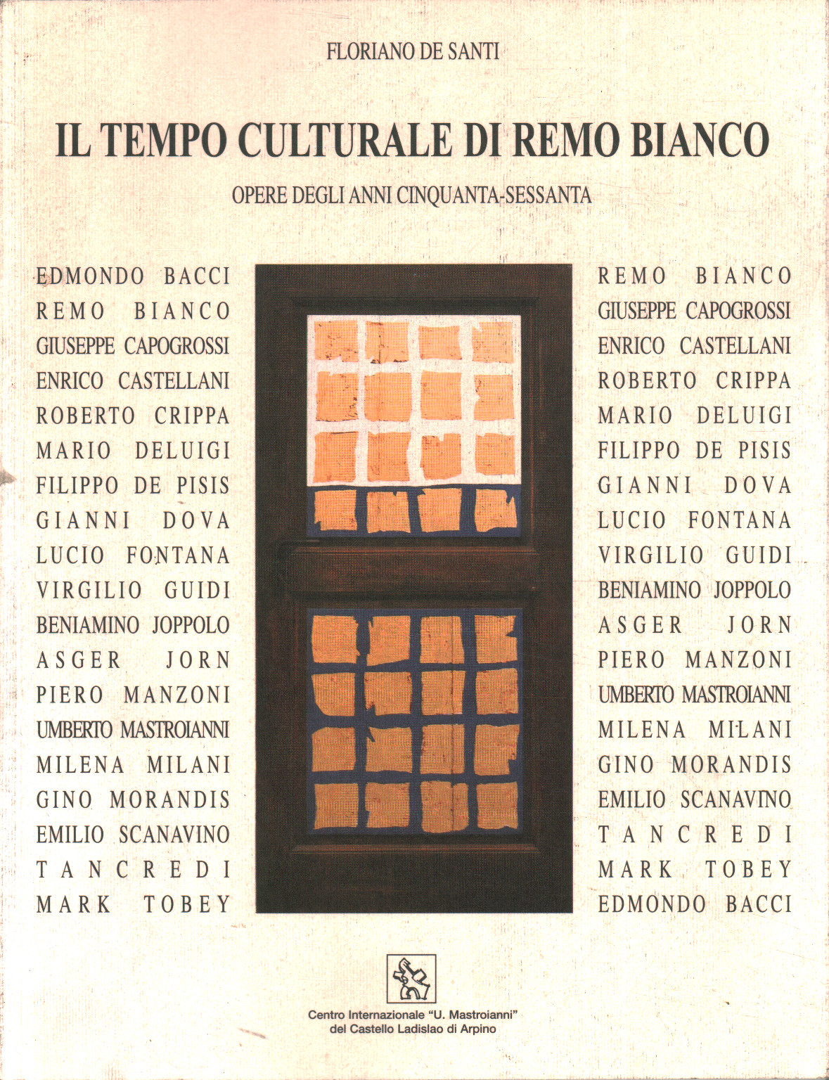 El tiempo cultural de Remo Bianco. Obras del ann, Floriano De Santi