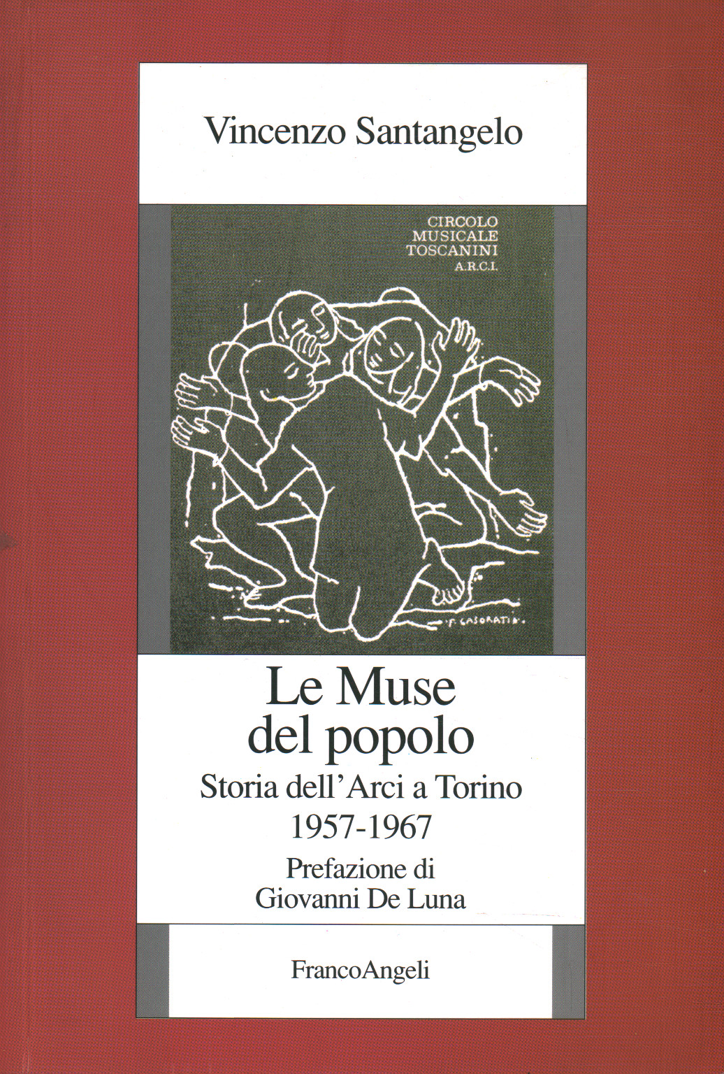 Le Muse del popolo. Storia dell'Arci a Torino 195, Vincenzo Santangelo