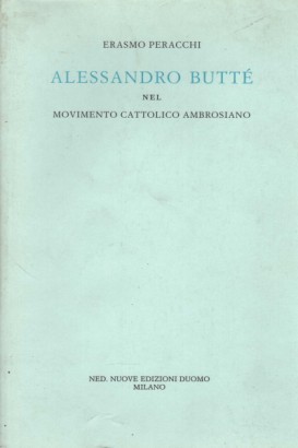 Alessandro Butté nel Movimento Cattolico Ambrosiano