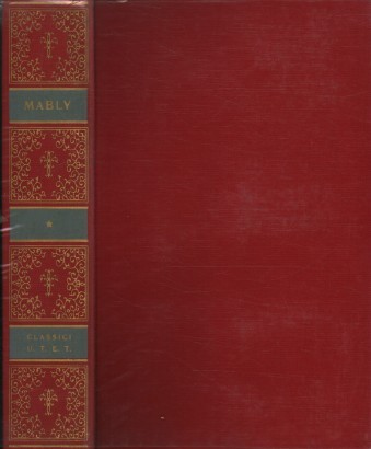 Scritti politici di Gabriel Bonnot de Mably (Volume 1)