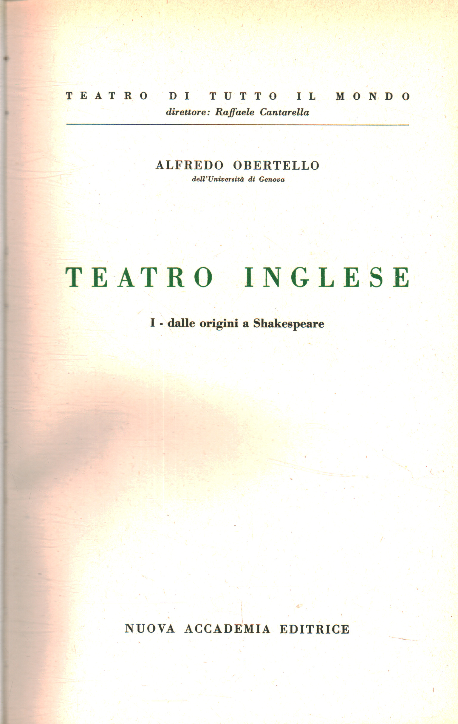 Teatro inglese. Volume I. Dalle origini%