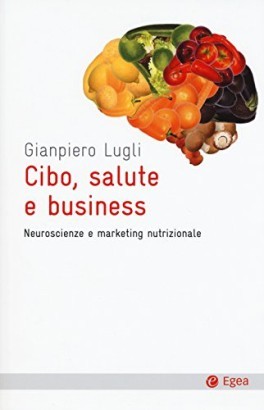 Cibo, salute e business