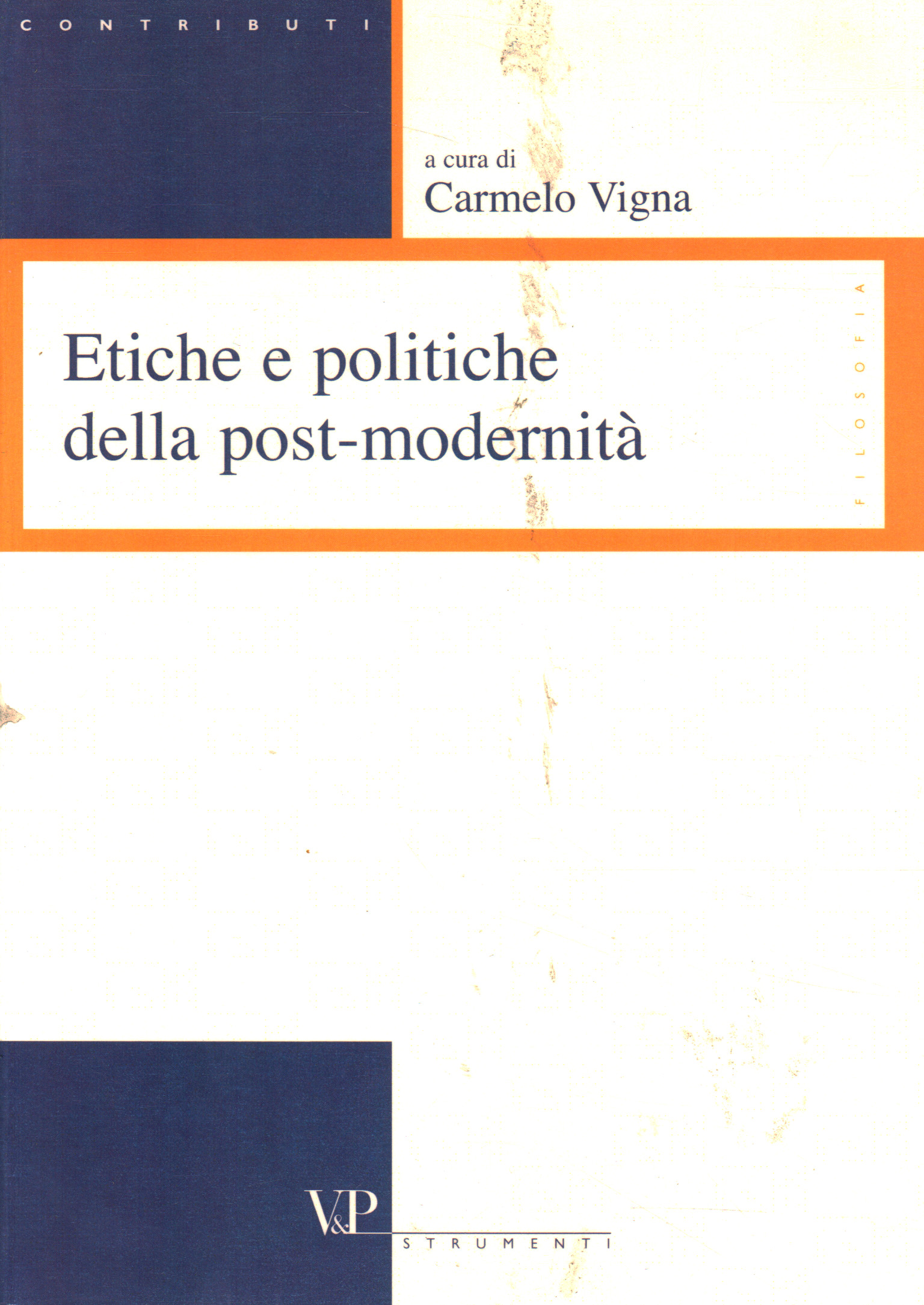 Etiche e politiche della post-modernit,Etiche e politiche della post-modernit,Etiche e politiche della post-modernit