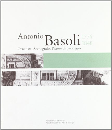 Antonio Basoli 1774-1848