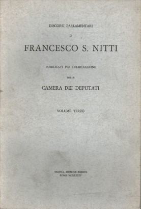 Discorsi parlamentari di Francesco S. Nitti (Volume III)