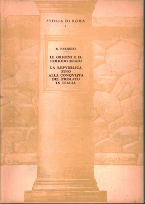 Le origini e il periodo regio. La repubblica fino alla conquista del primato in Italia