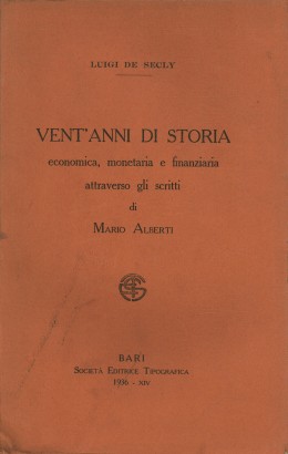 Vent'anni di storia economica, monetaria e finanziaria attraverso gli scritti di Mario Alberti