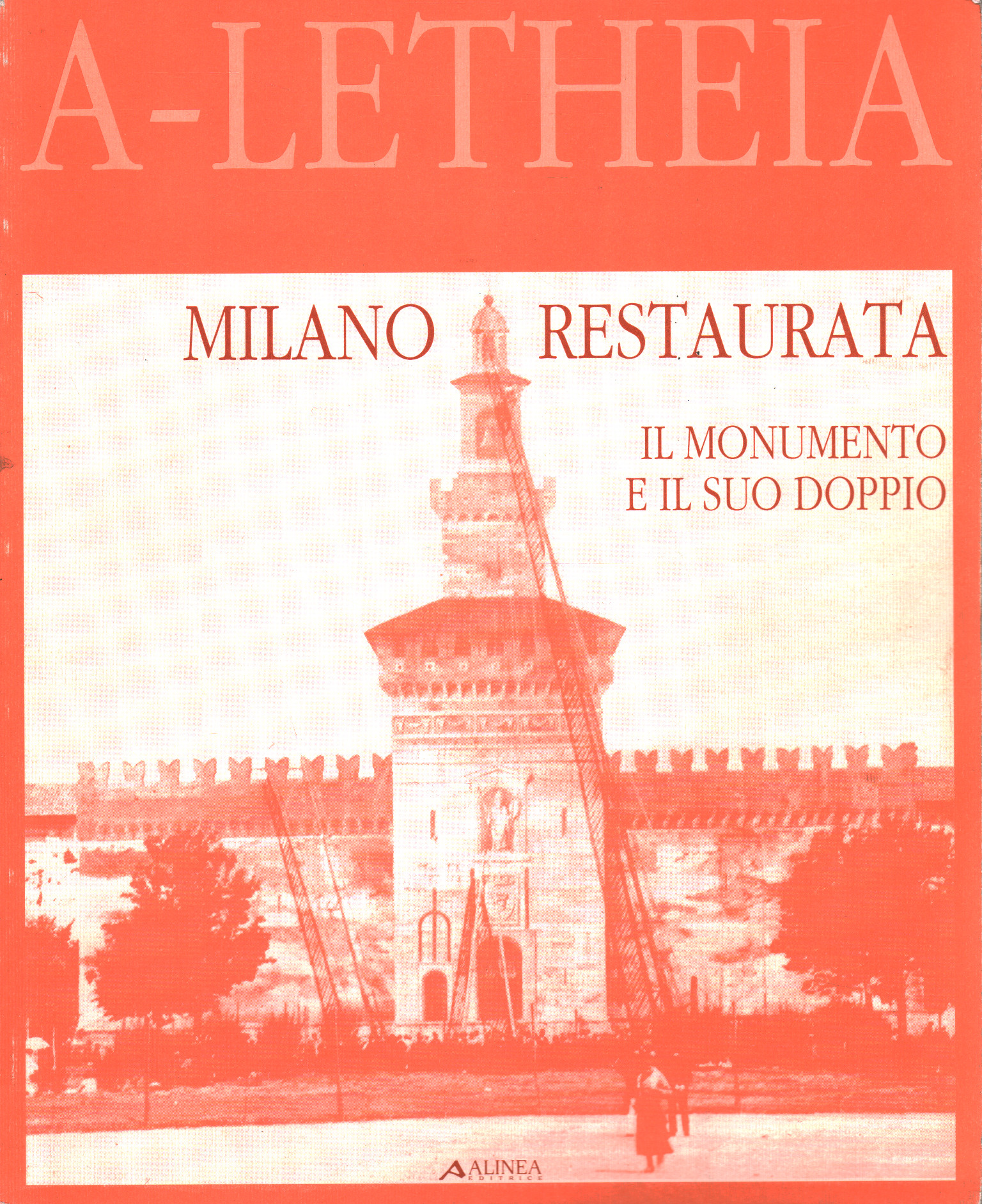 Milano restaurata: il monumento e il s