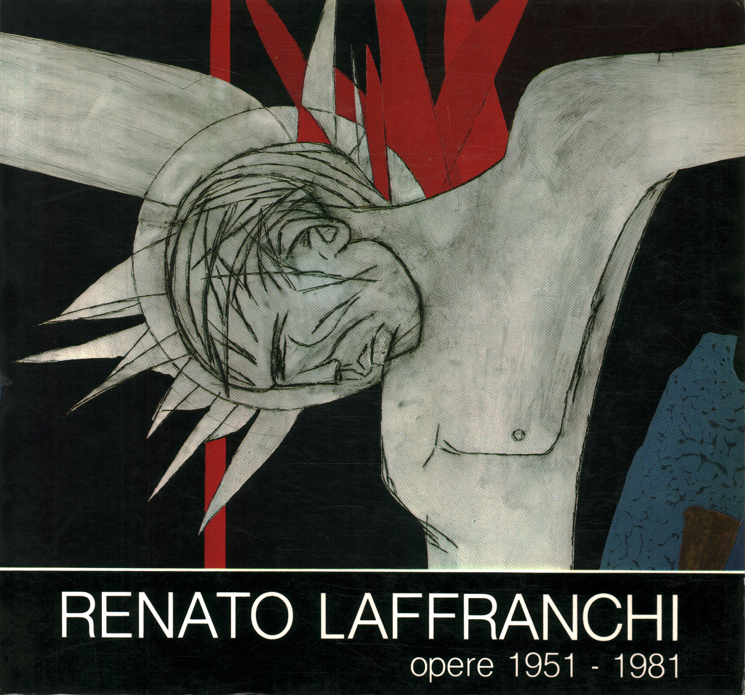 Renato Laffranchi. Werke 1951-1981