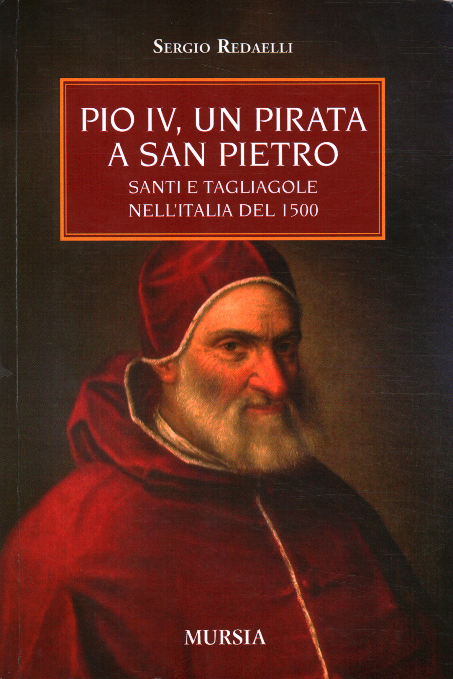 Pio IV un pirata a San Pietro