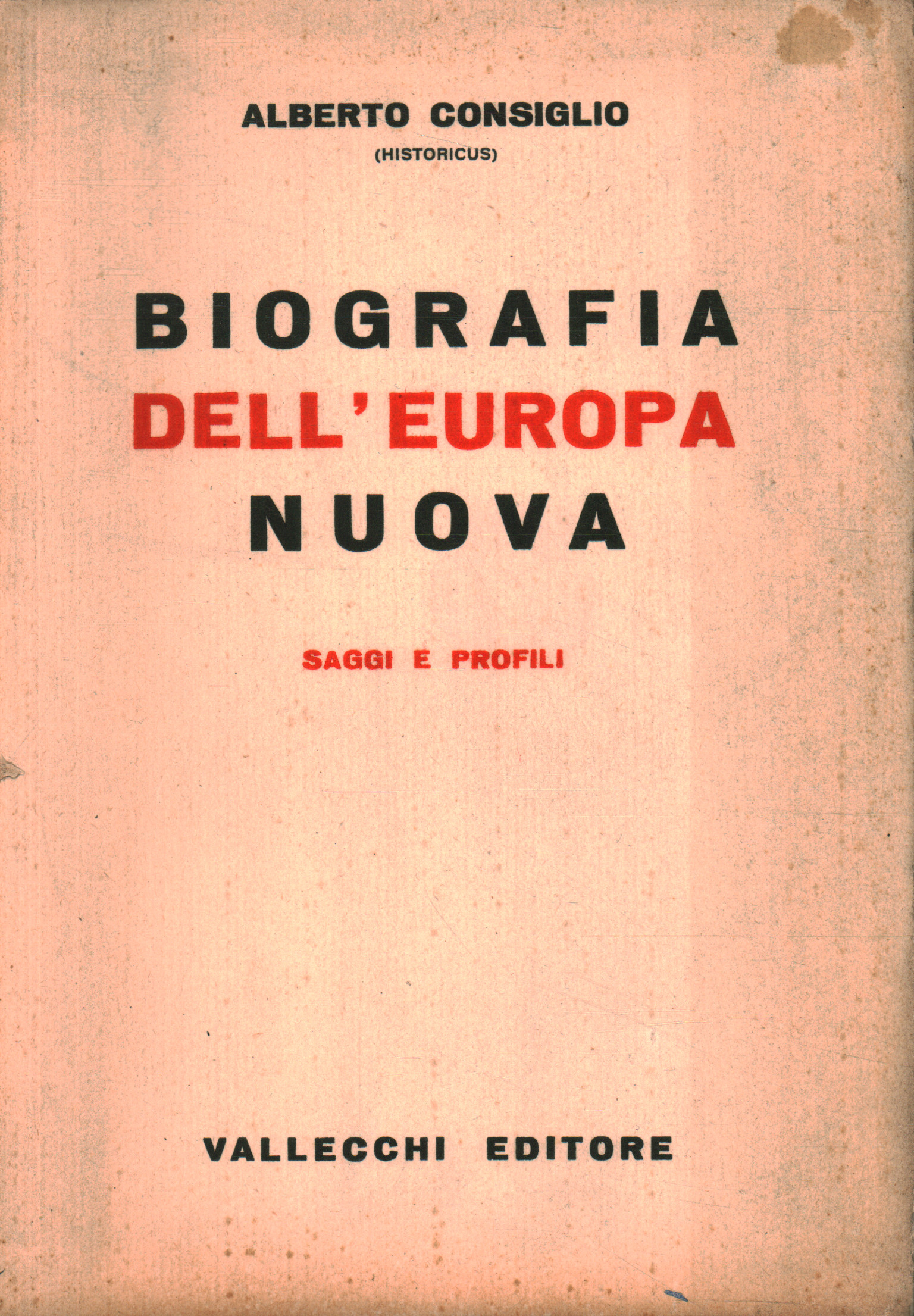 Alberto Consiglio, usato, Biografia dell'Europa nuova. Saggi e profili,  Libreria, Storia